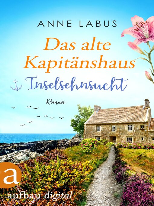 Title details for Das alte Kapitänshaus – Inselsehnsucht by Anne Labus - Wait list